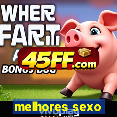 melhores sexo